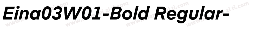 Eina03W01-Bold Regular字体转换